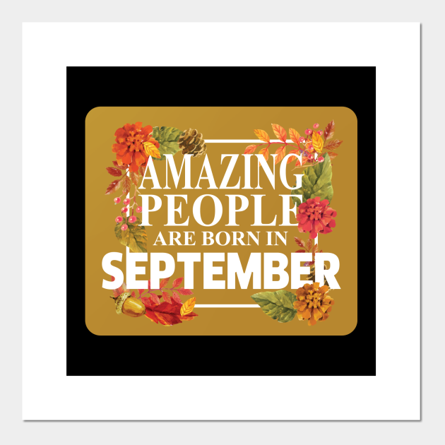Born In September Born In September Posters and Art Prints TeePublic